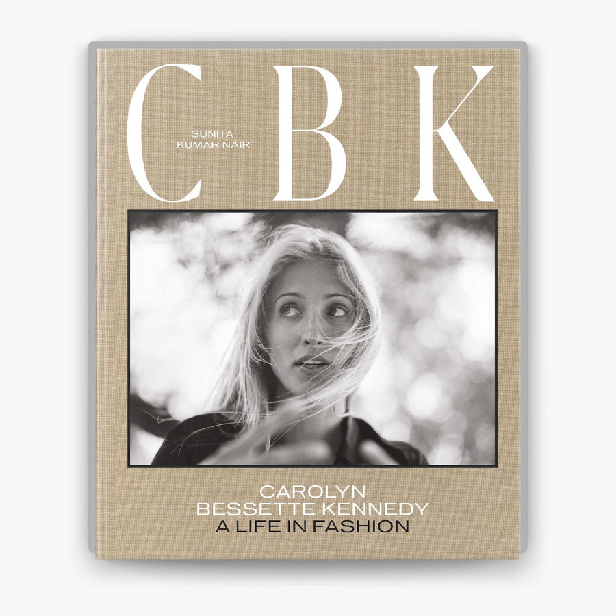 CBK: Carolyn Bessette Kennedy: A Life in Fashion